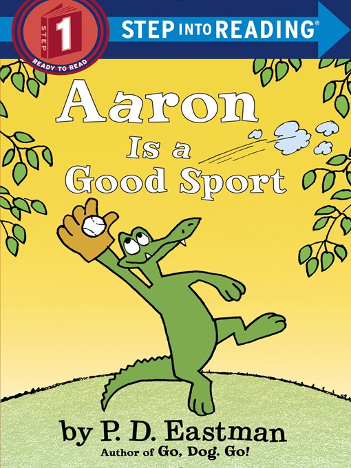 Title details for Aaron is a Good Sport by P.D. Eastman - Available